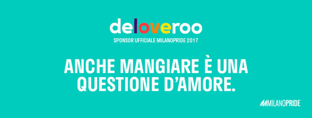 Mangia, Marcia, Ama: Deliveroo a fianco del MilanoPride 2017.