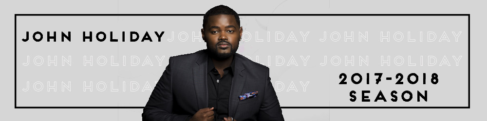 John Holiday Announces his 2017-2018 Season