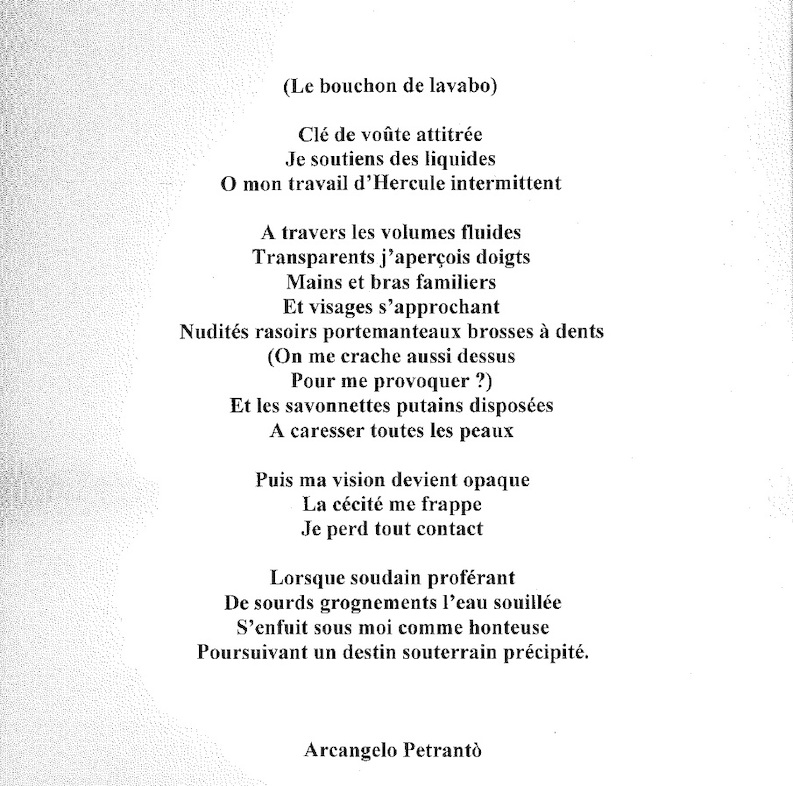 "(Le bouchon de lavabo)", Arcangelo Petrantò