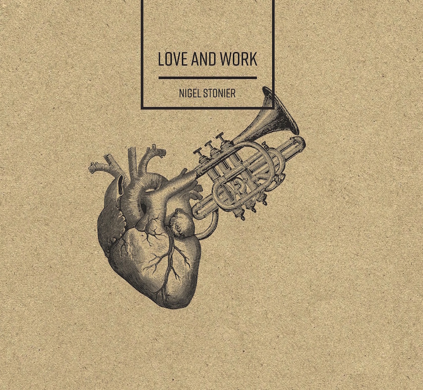Nigel Stonier - Love & Work
