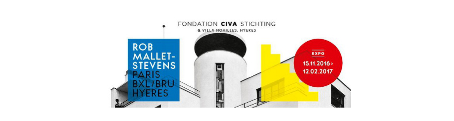 PERSUITNODIGING - Bezoek tentoonstelling : <br /> ROB MALLET-STEVENS, Parijs Brussel Hyères <br /> CIVA Stichting 14 november 2016 om 11u.