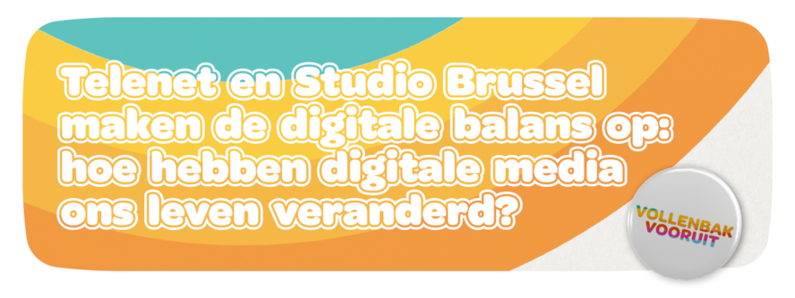 Telenet en Studio Brussel maken de digitale balans op: hoe hebben digitale media ons leven veranderd?
