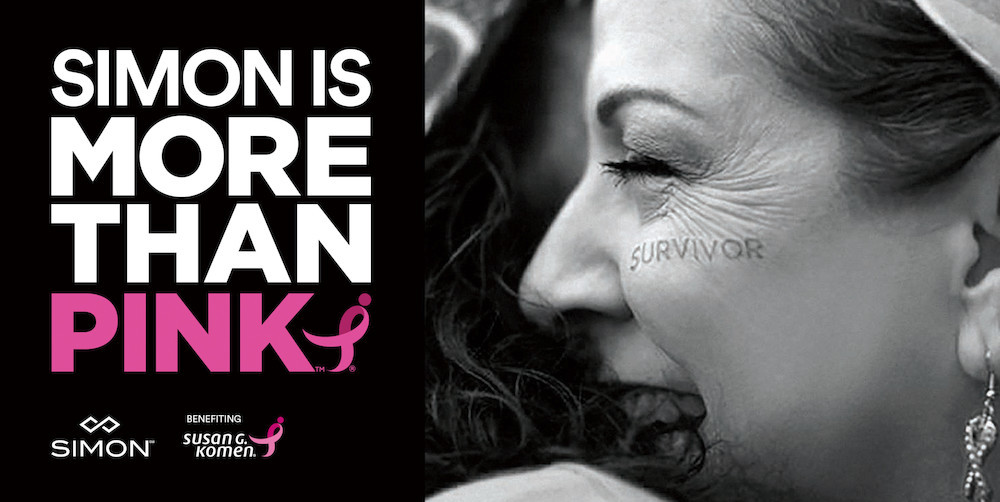 ATLANTA-AREA SIMON CENTERS GO MORE THAN PINK™ WITH SUSAN G. KOMEN® TO REDUCE BREAST CANCER DEATHS BY 50 PERCENT IN THE NEXT 10 YEARS