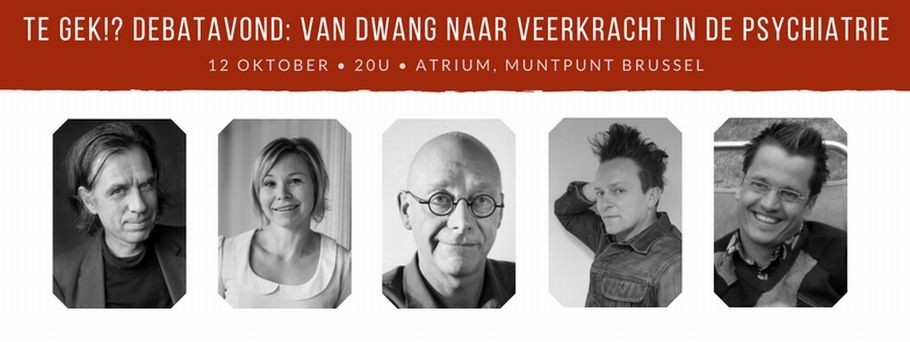 Te Gek!? Debatavond: van dwang naar veerkracht in de psychiatrie - 12 oktober in Muntpunt