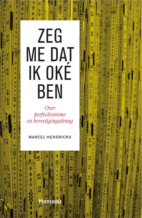 Pilootstudie KU Leuven meet enkel positieve effecten van de methode van perfectionismecoach en auteur Marcel Hendrickx