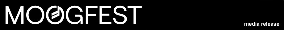 MOOGFEST ANNOUNCES ADDITIONS TO COMPLETE 2017 FESTIVAL LINEUP