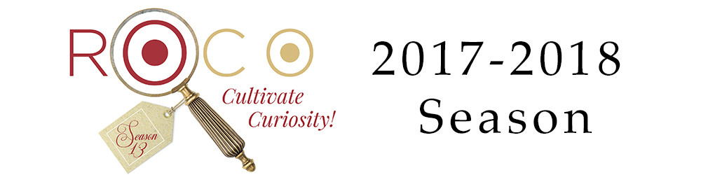 ROCO ANNOUNCES ITS 2017-18 SEASON: “CULTIVATE CURIOSITY”