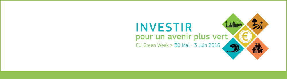 Investir dans un avenir plus vert – L'UE lance la Semaine verte 2016