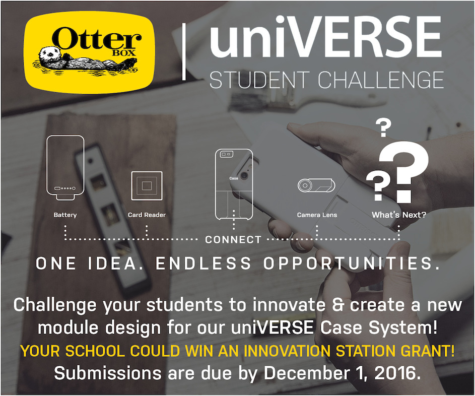 Middle and high school students can enter the OtterBox uniVERSE until December 1, 2016.