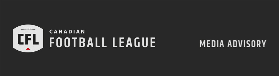MEDIA ADVISORY: CFL WEEK UPDATE ON MONDAY