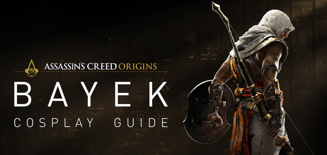 TRANSFÓRMATE EN BAYEK CON LA GUÍA DE COSPLAY OFICIAL DE ASSASSIN’S CREED® ORIGINS