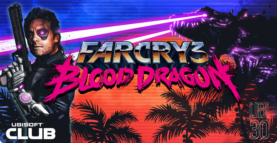 UBISOFT CLUB TRANSPORTARÁ A LOS JUGADORES DE VUELTA A LOS AÑOS OCHENTA CON FAR CRY 3 BLOOD DRAGON™ PARA PC
